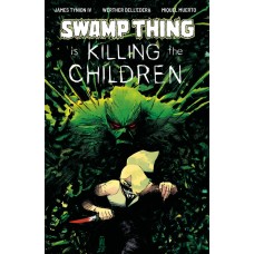 SWAMP THING IS KILLING THE CHILDREN #1 E FOIL VARIANT (DRESSED, FOIL, DELL'EDERA)