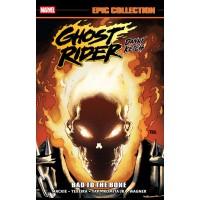 GHOST RIDER: DANNY KETCH EPIC COLLECTION: BAD TO THE BONE Trade Paperback