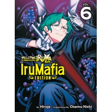 WELCOME TO DEMON SCHOOL! IRUMA-KUN: IRUMAFIA EDITION 6 Trade Paperback WELCOME TO DEMON SCHOOL! IRUMA-KUN: IRUMAFIA EDITION 6 Trade Paperback