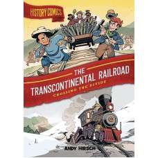 HISTORY COMICS HC GN TRANSCONTINENTAL RAILROAD (C: 0-1-0)