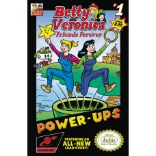 BETTY & VERONICA FRIENDS FOREVER POWER UPS #1